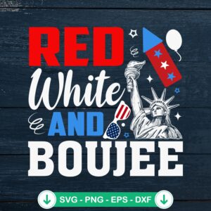 Red White And Boujee SVG file for patriotic 4th of July crafts