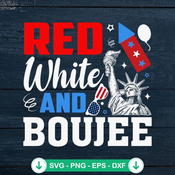 Red White And Boujee SVG file for patriotic 4th of July crafts