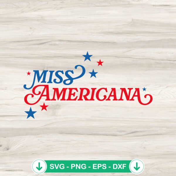 Miss Americana Fourth Of July SVG file for cricut and cutting machines