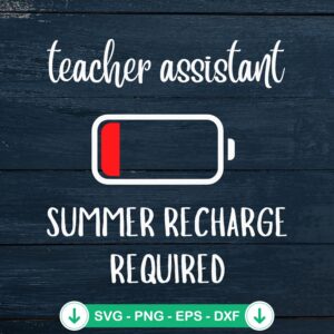 Teacher Assistant SVG file for summer recharge theme - cricut svg
