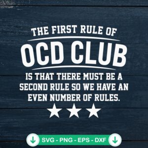 The First Rule Of OCD Club svg file for cricut svg cutting file