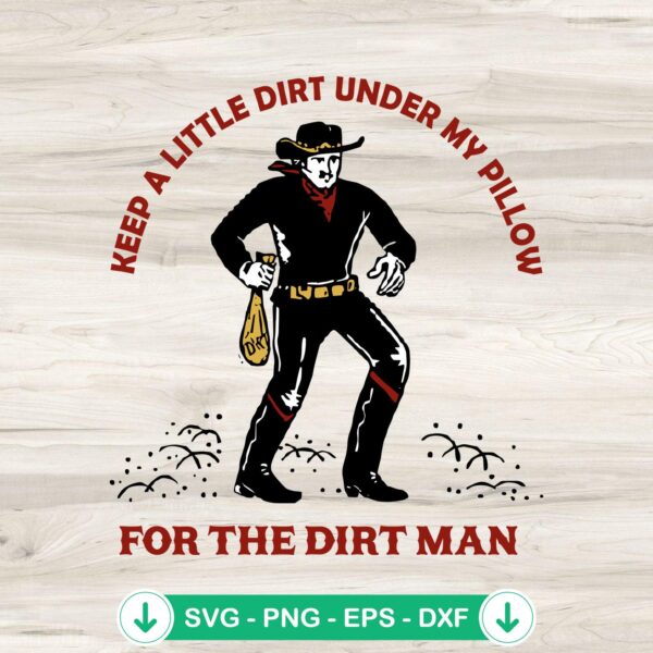 Carter Vail Keep A Little Dirt SVG file for Cricut and Silhouette cutting