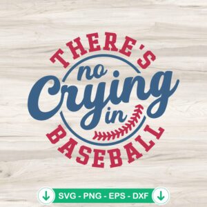 Retro There's No Crying In Baseball svg file for Cricut
