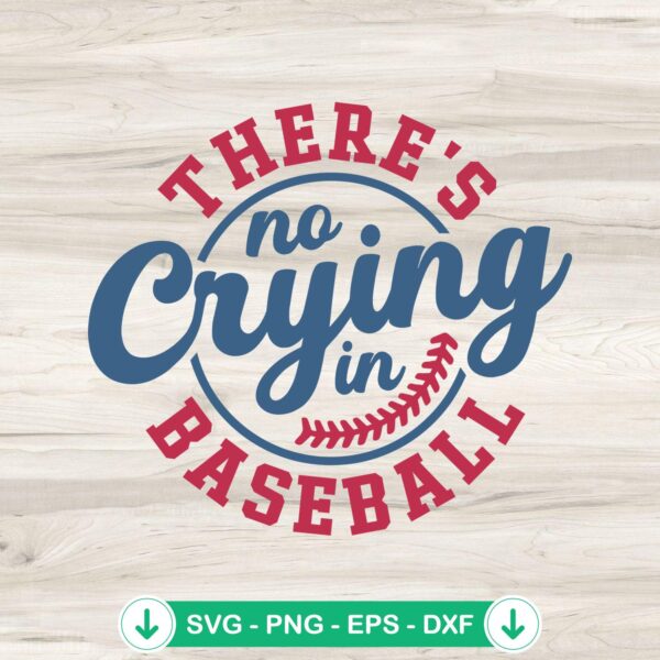 Retro There's No Crying In Baseball svg file for Cricut