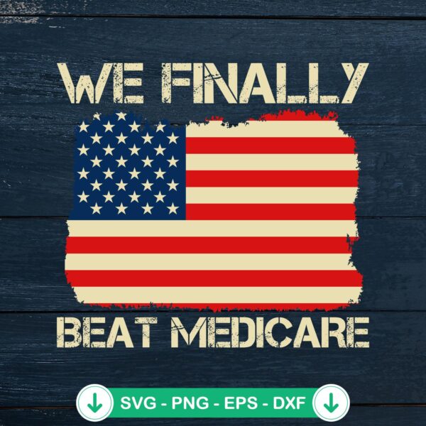 We Finally Beat Medicare Vintage SVG file for Cricut cutting machine