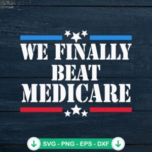 Vintage We Finally Beat Medicare svg file for Cricut cutting machine