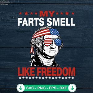 My Farts Smell Like Freedom SVG file for Cricut cutting machine