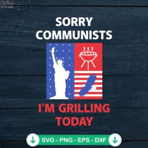 Statue Of Liberty Sorry Communists SVG file for Cricut and Silhouette cutting file