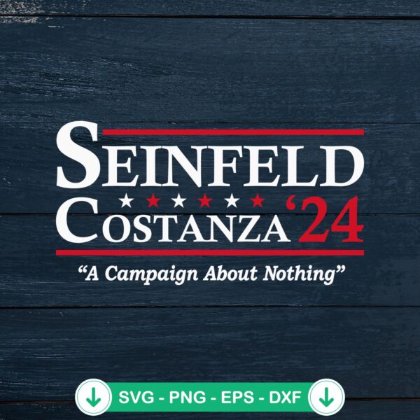 Seinfeld Costanza 2024 Election SVG file, cricut svg cut file