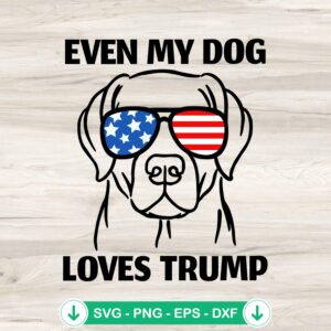 Even My Dog Loves Trump svg file featuring Labrador dog with USA flag sunglasses