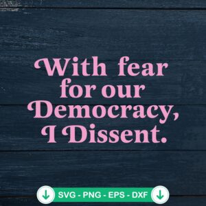 Trendy With Fear For Our Democracy SVG file for Cricut