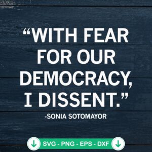 Sonia Sotomayor SVG file for cutting machine - I Dissent
