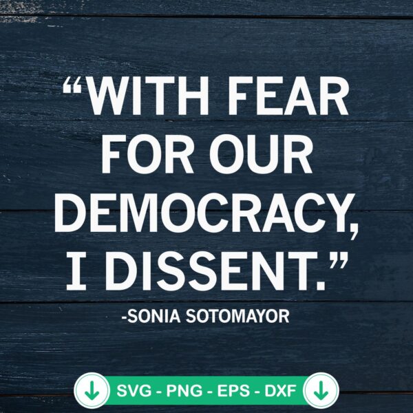 Sonia Sotomayor SVG file for cutting machine - I Dissent