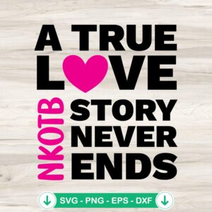 A True Love Story Never Ends SVG file for Cricut cutter