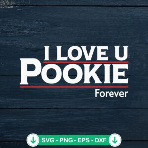 I Love You Pookie Forever svg file for cricut cutting machine