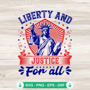 Liberty And Justice For All SVG file for 4th of July crafts