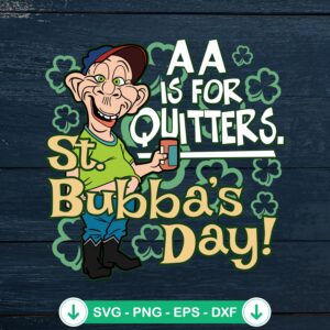 mockup-220511.jpg AA Is For Quitters SVG file for St. Bubba's Day cutting file