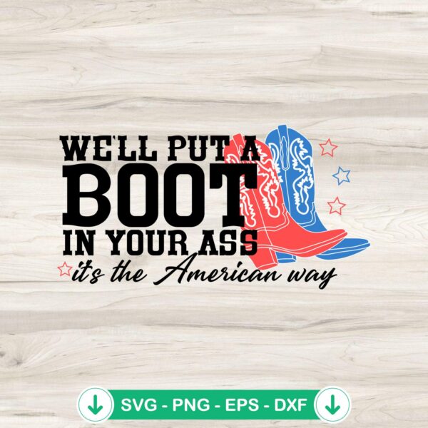 We'll Put A Boot In Your Ass svg file for Western Cowgirl
