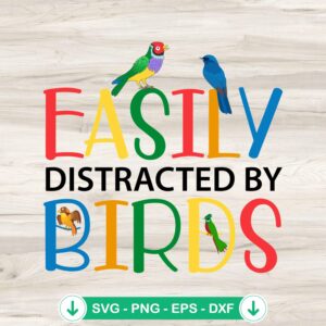 Easily Distracted By Birds SVG file for Cricut cutting machine
