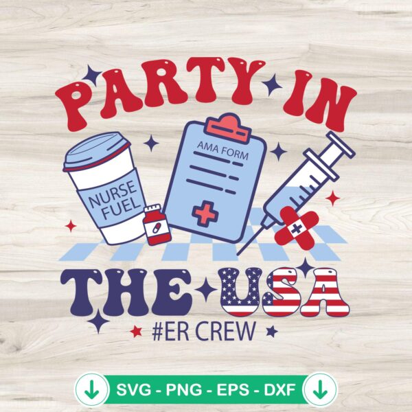 Party In The USA ER Crew SVG file for Cricut cutting machine