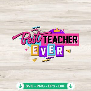 Best Teacher Ever Retro SVG file for Cricut cutting machine