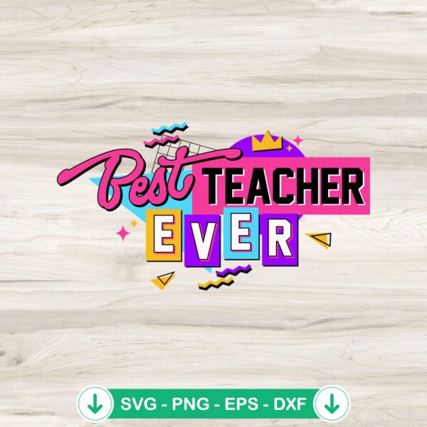 Best Teacher Ever Retro SVG file for Cricut cutting machine