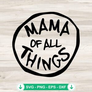 Mama Of All Things Dr. Seuss SVG file, cricut svg cut file