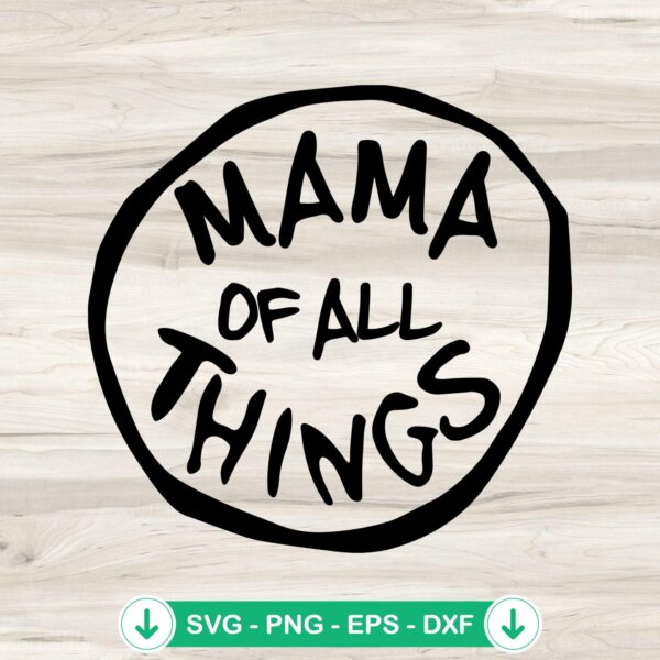 Mama Of All Things Dr. Seuss SVG file, cricut svg cut file