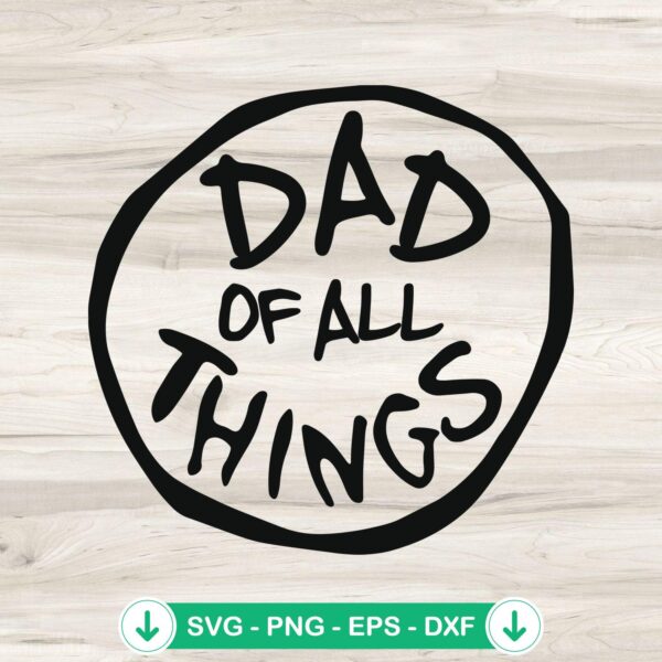 Dad Of All Things Dr. Seuss SVG file for Cricut and cutting machine