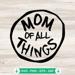 Mom Of All Things Dr. Seuss SVG file featuring Thing 1 and Thing 2
