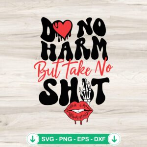 Do No Harm But Take No Shit SVG file for self-confidence cutting file