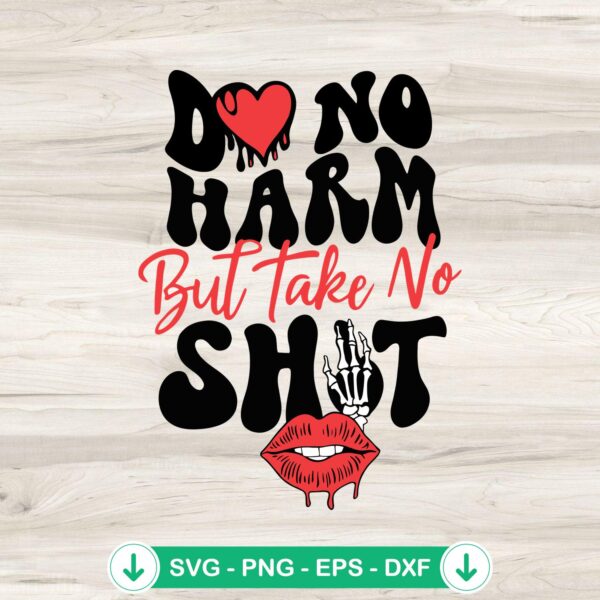 Do No Harm But Take No Shit SVG file for self-confidence cutting file