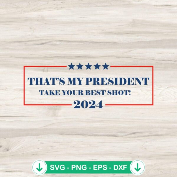 That’s My President SVG file for Cricut cutting machine