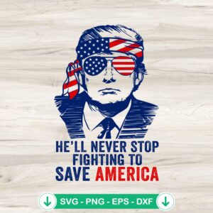 He'll Never Stop Fighting SVG file for cricut cutting machine