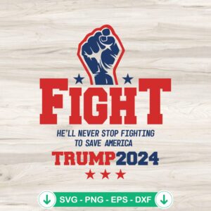Trump Strong Fight SVG file for Cricut, cutting file for DIY