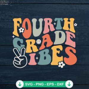 Fourth Grade Vibes Groovy Retro SVG file for cricut