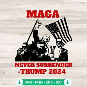 Donald Trump Maga Never Surrender SVG file for cutting machines