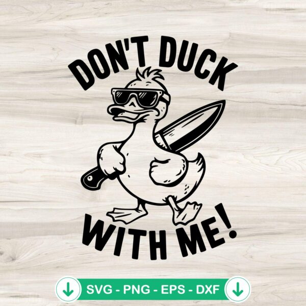Don't Duck With Me Meme Duck SVG file for Cricut and cutting machines