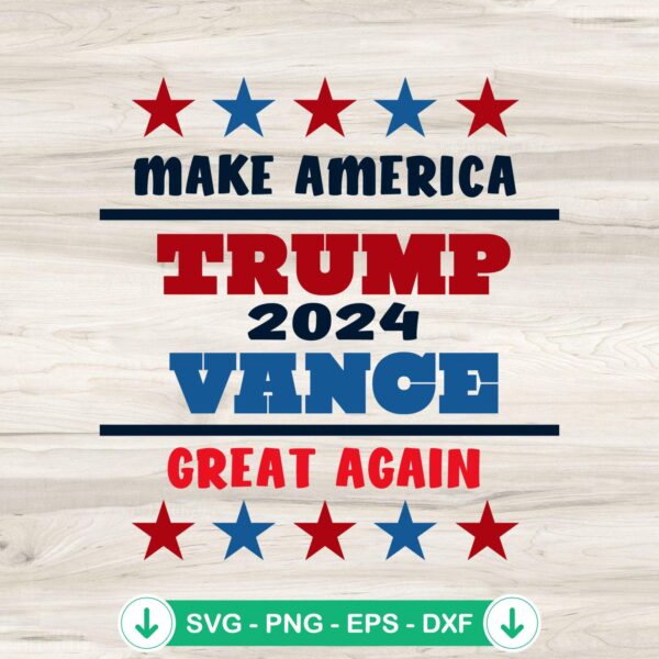 Make America Trump 2024 svg file for Cricut cutting machine