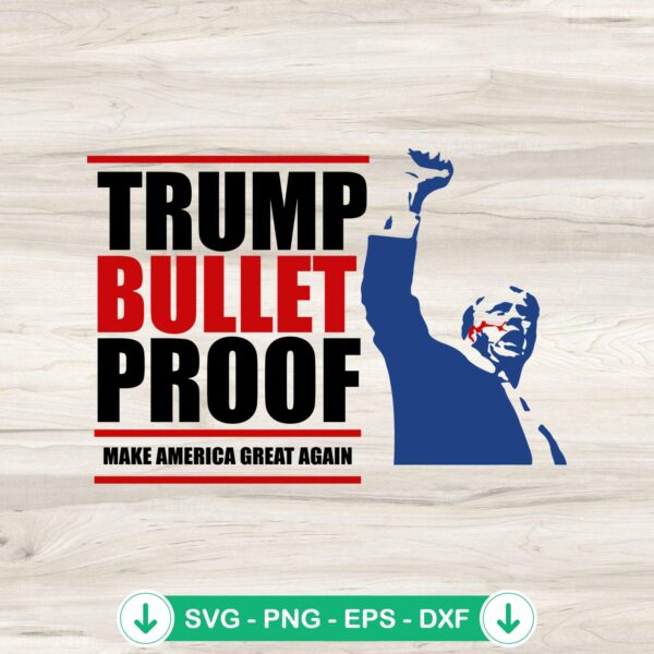 Trendy Trump Bulletproof SVG file for Cricut cutting machine