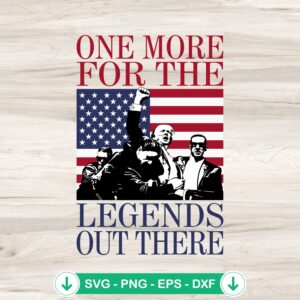 One More For The Legends Out There SVG file for cricut cutting machine