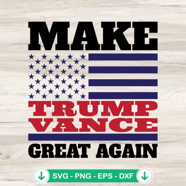 Make Trump Vance Great Again SVG file for cricut and cutting machine