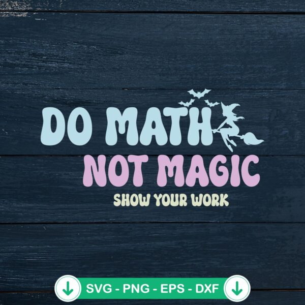 Do Math Not Magic SVG file for Cricut cutting machine