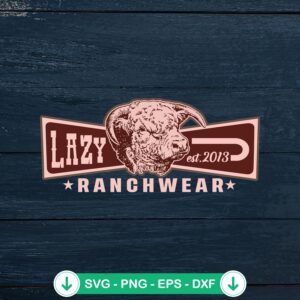 Lazy J Ranch Wear Est. 2013 SVG file for cutting machine