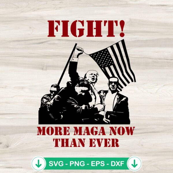 Fight More Maga Now Than Ever SVG file - cricut svg cut file