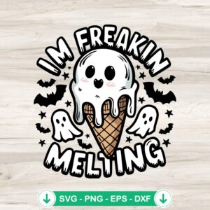 I’m Freakin Melting Funny SVG file for Cricut cutting machine