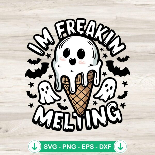 I’m Freakin Melting Funny SVG file for Cricut cutting machine