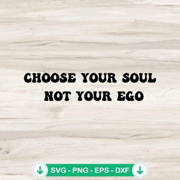 Choose Your Soul SVG file - mental health quote cricut svg cutting file
