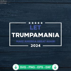 Let Trumpamania SVG file for Cricut cutting machine