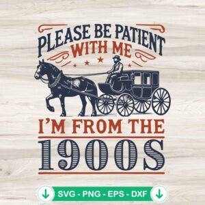 Vintage Please Be Patient With Me svg file for cricut and cutting machine